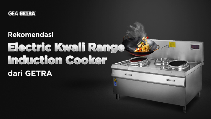 Rekomendasi Electric Kwali Range Induction Cooker dari GETRA