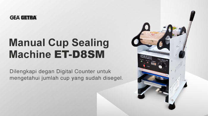 Mesin Manual Cup Sealing ET-D8SM GETRA Solusi Bisnis Minuman Anda 
