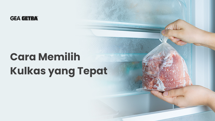 Cara Memilih Kulkas yang Tepat 