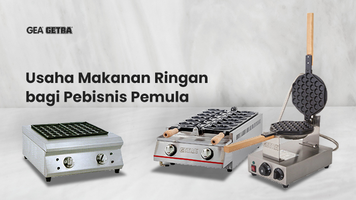 Usaha Makanan Ringan bagi Pebisnis Pemula 