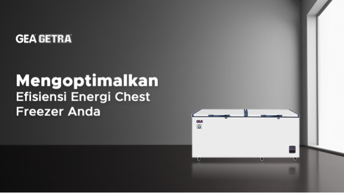 Mengoptimalkan Efisiensi Energi Chest Freezer Anda