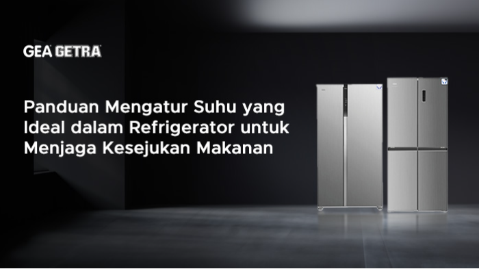 Panduan Mengatur Suhu yang Ideal dalam Refrigerator untuk Menjaga Kesejukan Makanan