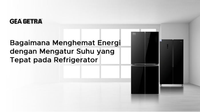 Bagaimana Menghemat Energi dengan Mengatur Suhu yang Tepat pada Refrigerator