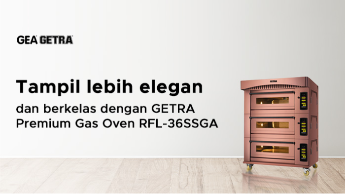 Tampil lebih elegan dan berkelas dengan GETRA Premium Gas Oven RFL-36SSGA