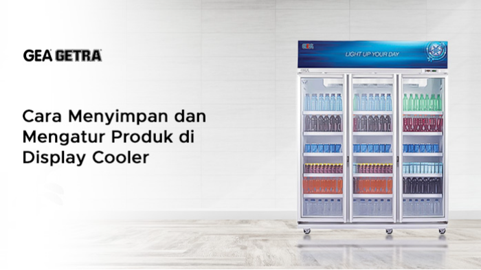 Cara Menyimpan dan Mengatur Produk di Display Cooler