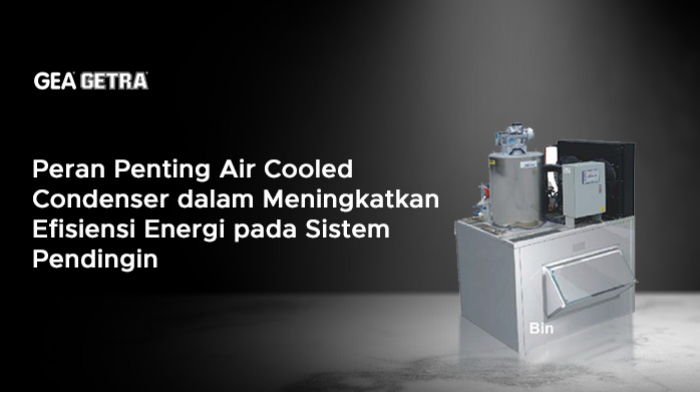 Peran Penting Air Cooled Condenser dalam Meningkatkan Efisiensi Energi pada Sistem Pendingin