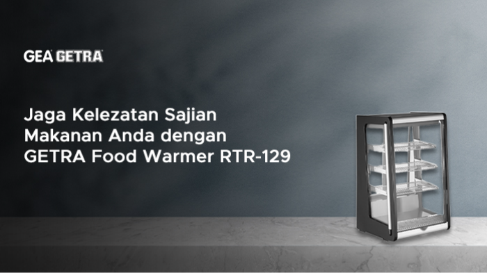 Jaga Kelezatan Sajian Makanan Anda dengan GETRA Food Warmer RTR-129