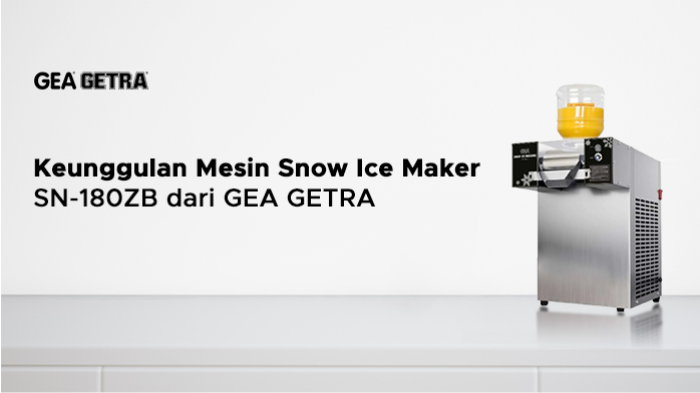 Keunggulan Mesin Snow Ice Maker SN-180ZB dari GEA