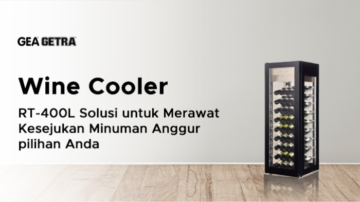 Wine Cooler RT-400L Solusi untuk Merawat Kesejukan Minuman Anggur pilihan Anda