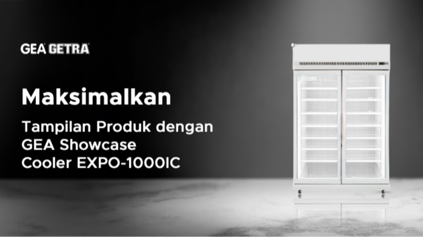 Maksimalkan Tampilan Produk dengan GEA Showcase Cooler EXPO-1000IC