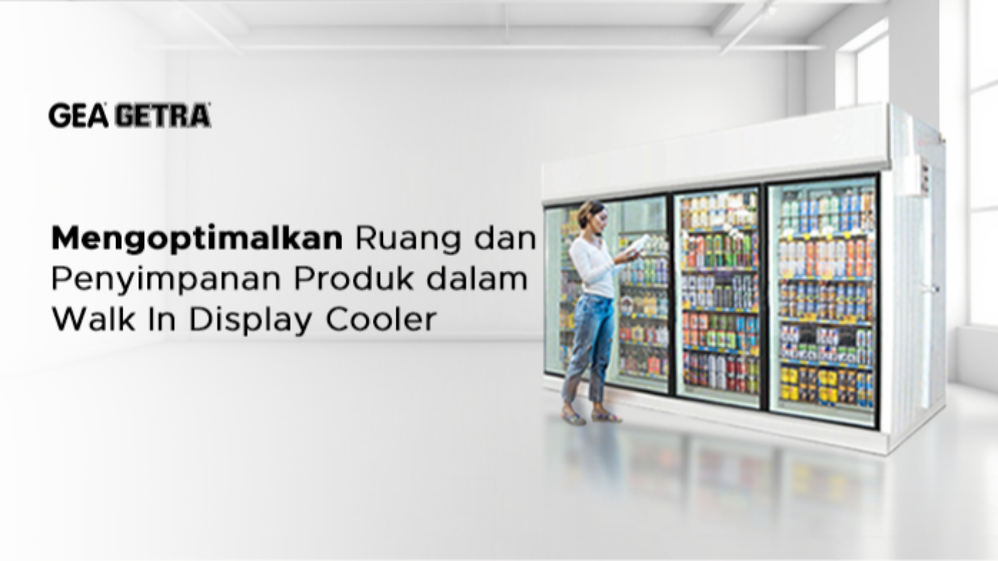Mengoptimalkan Ruang dan Penyimpanan Produk dalam Walk In Display Cooler